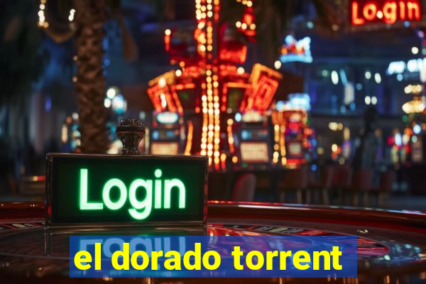 el dorado torrent