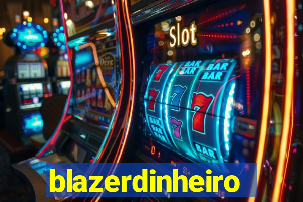 blazerdinheiro