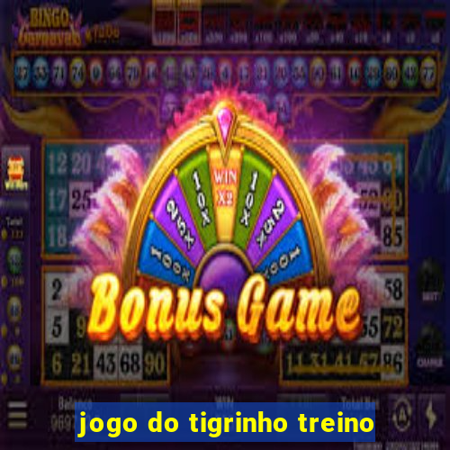 jogo do tigrinho treino
