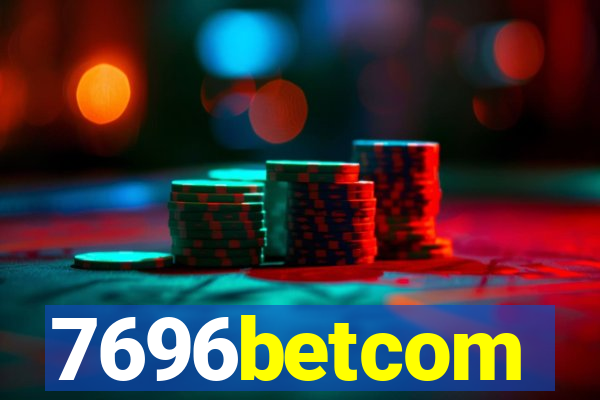 7696betcom