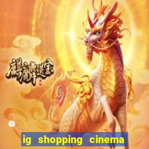 ig shopping cinema porto velho