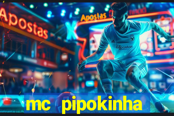 mc pipokinha transando telegram