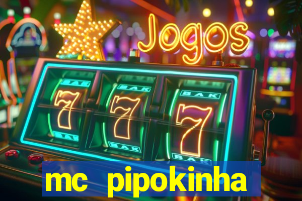 mc pipokinha transando telegram