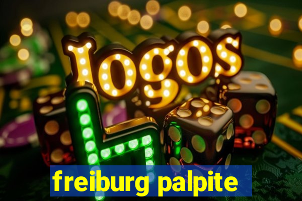 freiburg palpite