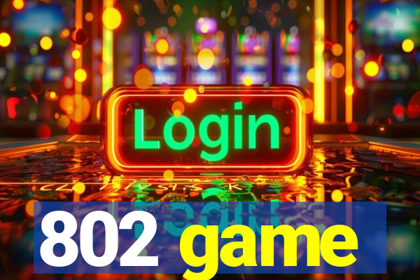 802 game