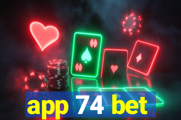 app 74 bet