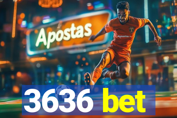 3636 bet
