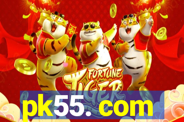 pk55. com