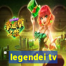 legendei tv