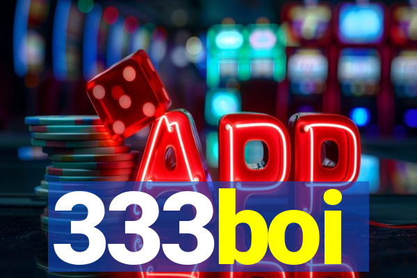 333boi