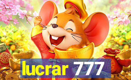 lucrar 777