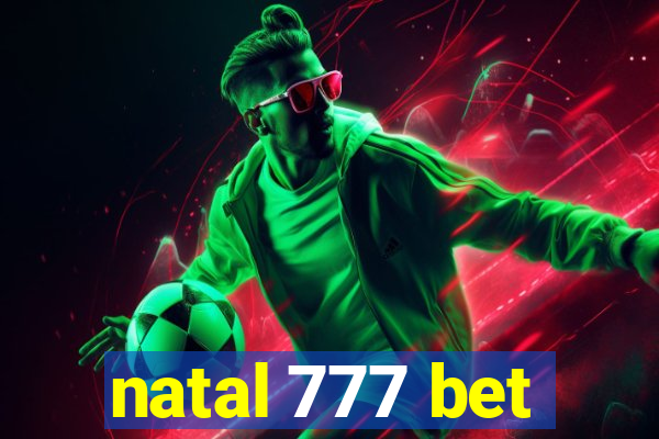 natal 777 bet