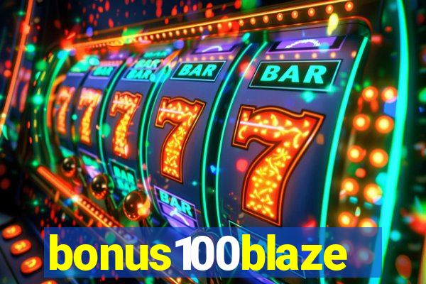 bonus100blaze