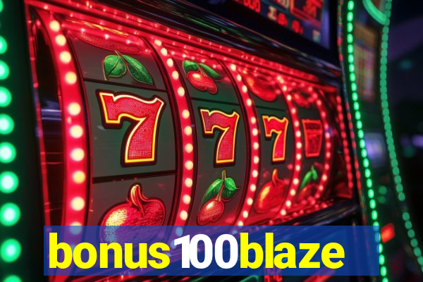 bonus100blaze