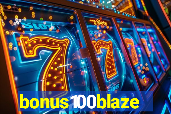 bonus100blaze