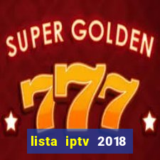 lista iptv 2018 gratis atualizada futebol