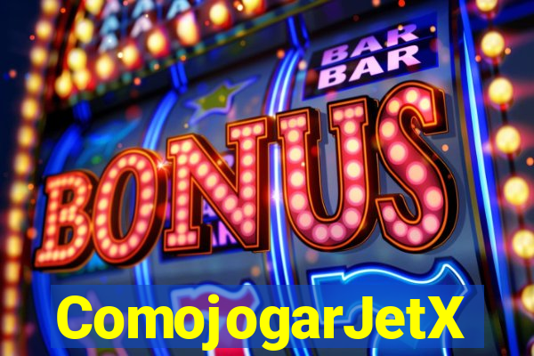 ComojogarJetX