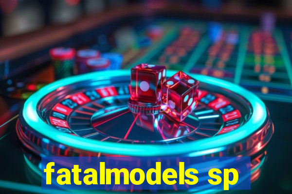 fatalmodels sp