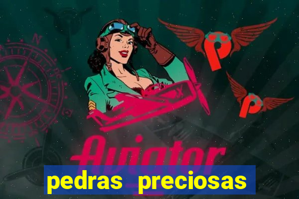 pedras preciosas racha cuca