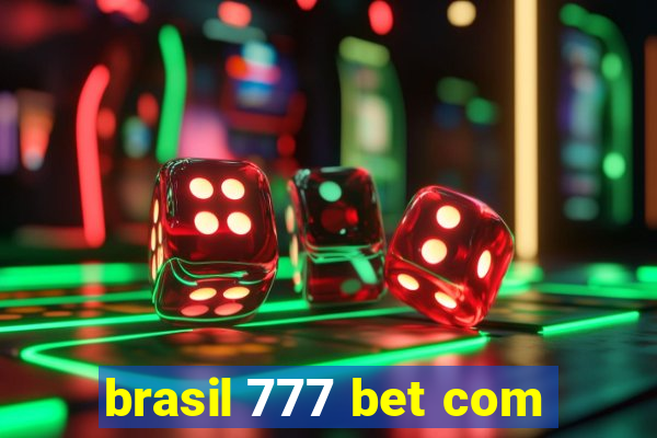 brasil 777 bet com