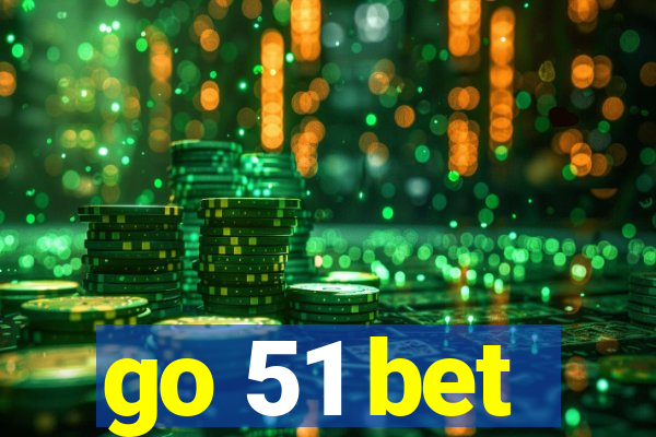 go 51 bet