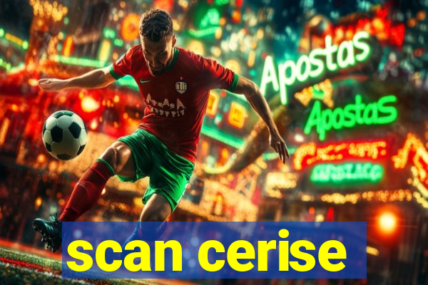 scan cerise