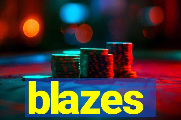 blazes