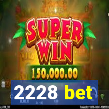 2228 bet