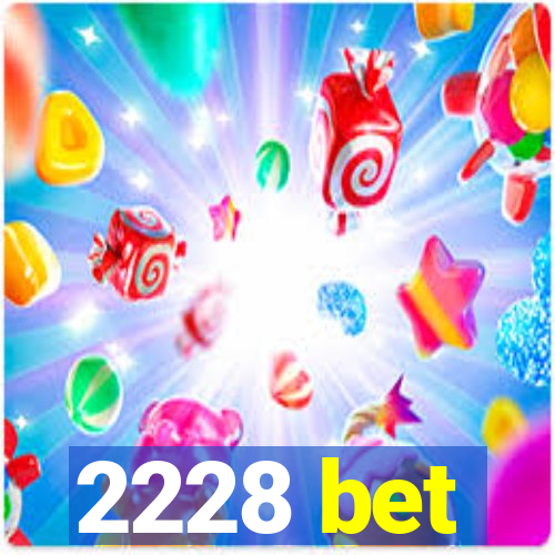 2228 bet