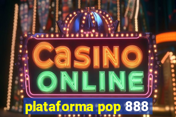 plataforma pop 888