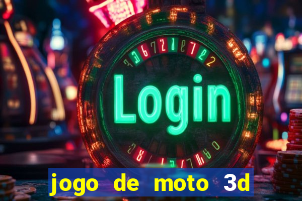 jogo de moto 3d de grau