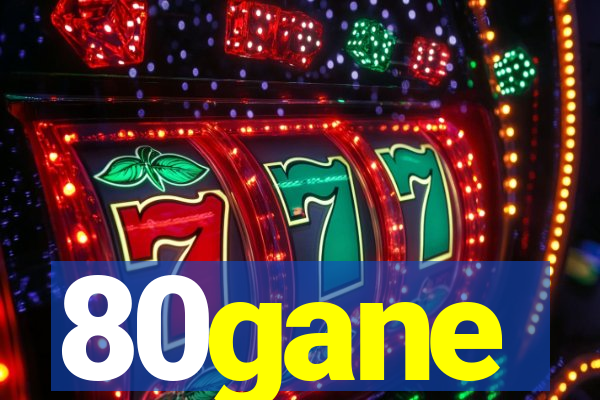 80gane
