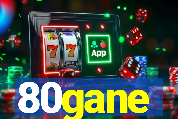 80gane