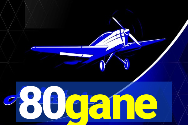 80gane