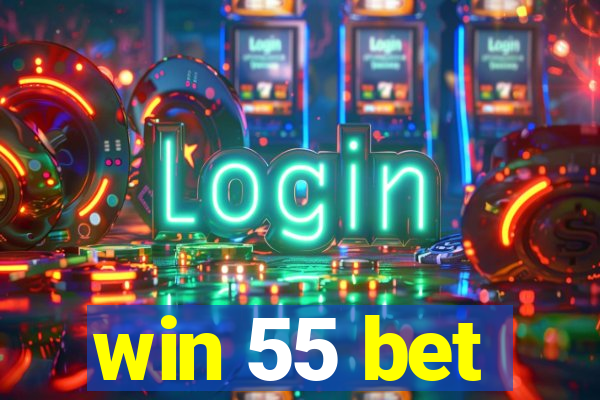 win 55 bet