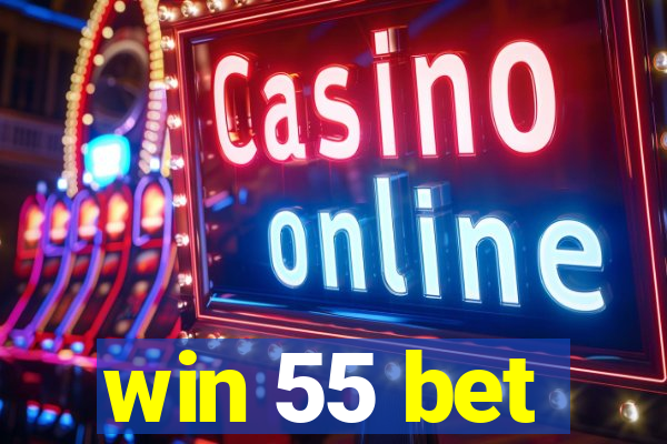 win 55 bet