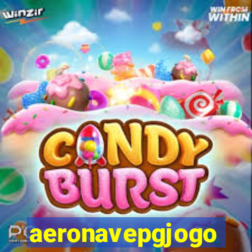 aeronavepgjogo
