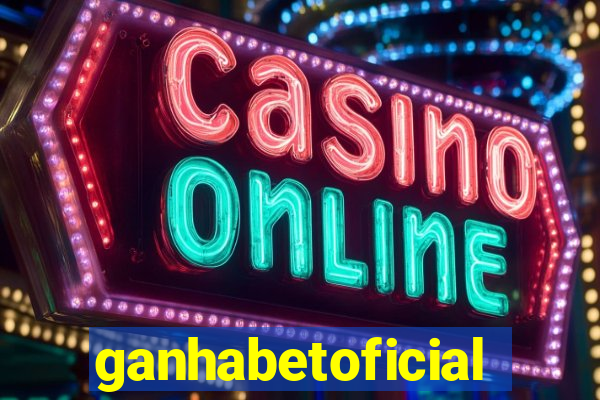 ganhabetoficial