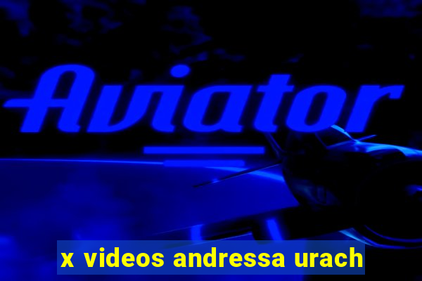 x videos andressa urach