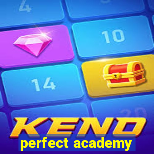 perfect academy