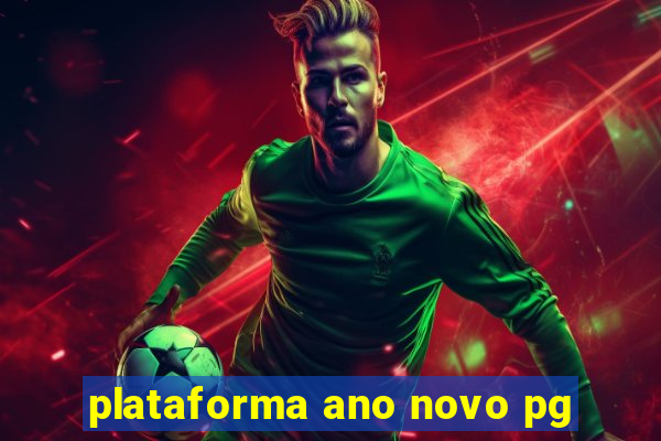 plataforma ano novo pg