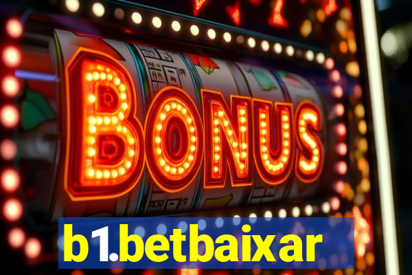 b1.betbaixar