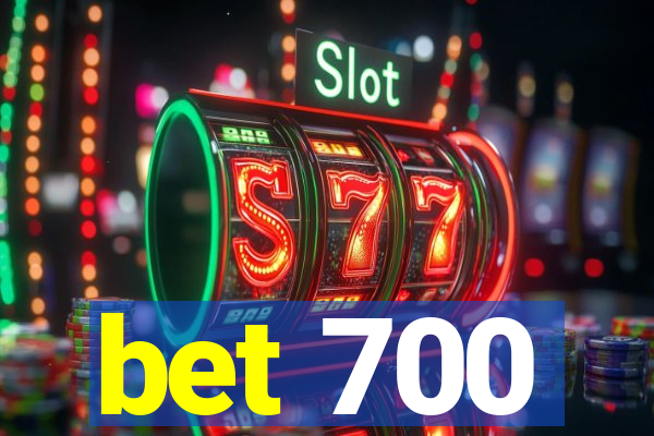 bet 700