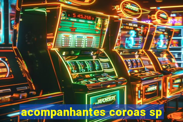 acompanhantes coroas sp