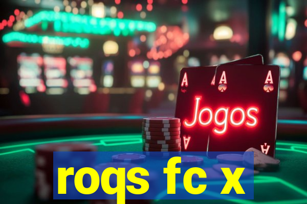 roqs fc x