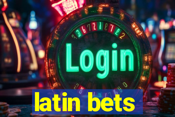 latin bets