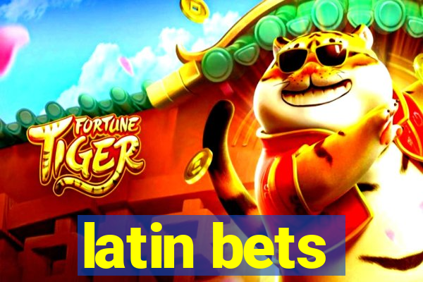 latin bets