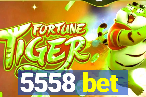 5558 bet