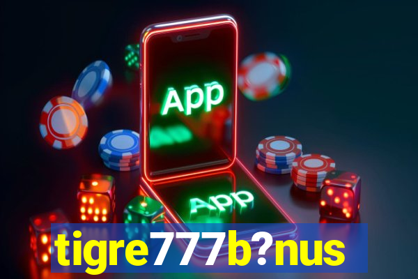 tigre777b?nus