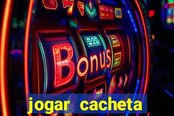 jogar cacheta online valendo dinheiro